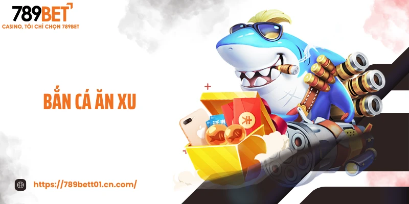 Bắn Cá Ăn Xu - Bí Quyết Săn Boss Siêu Tốc, Gom Xu Cực Đỉnh