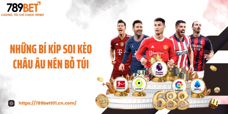 Những bí kíp soi kèo châu Âu nên bỏ túi